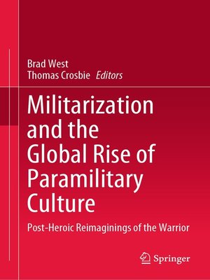 cover image of Militarization and the Global Rise of Paramilitary Culture